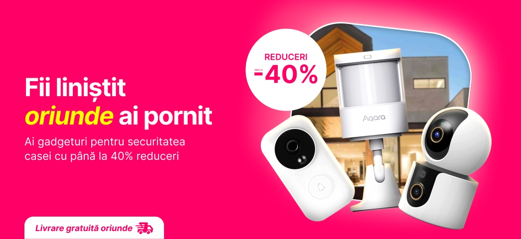 Alege gadgeturi pentru securitatea casei și fii liniștit oriunde ai pornit!