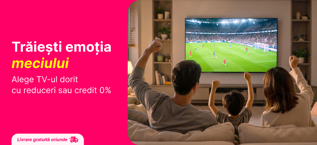 Alege TV-ul dorit cu reducereri sau credit 0%