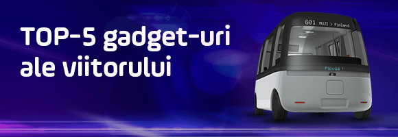 TOP-5 gadget-uri futuristice ale viitorului