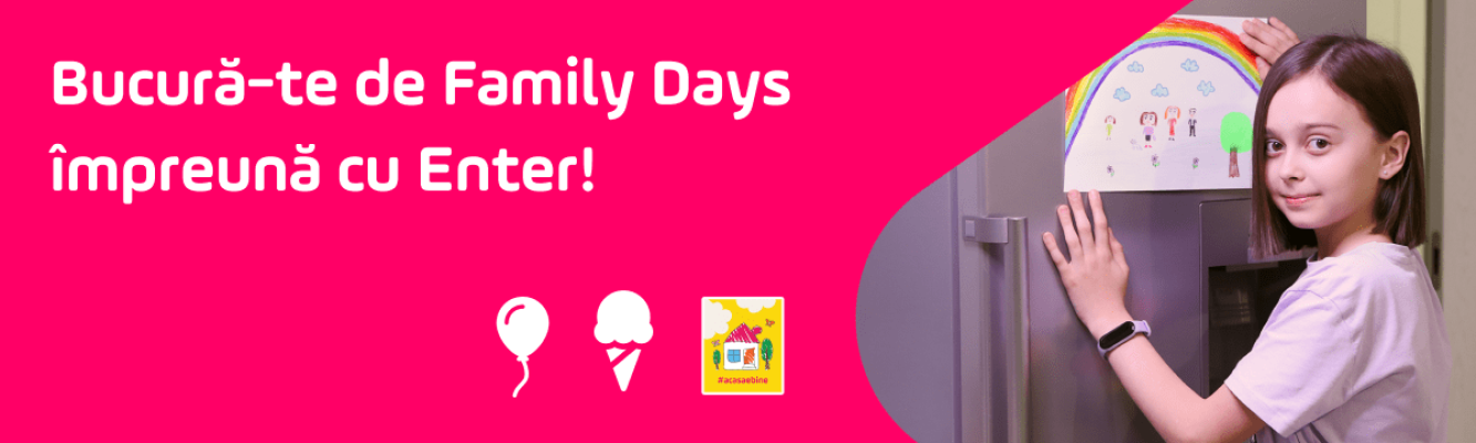 Bucură-te de Family Days împreună cu Enter! event