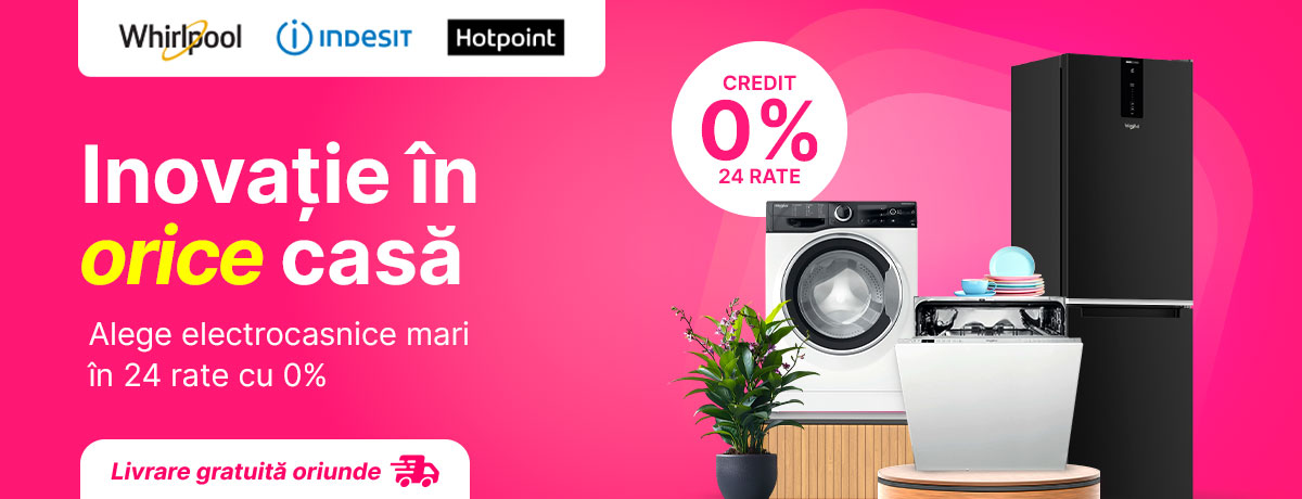 Credit 0% și 24 de rate avantajoase, la electrocasnice și încorporabile!