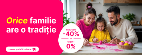 De Paște ai reduceri și credit 0% la orice dorești!