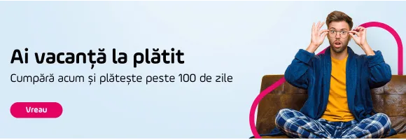 Ia produsul acum și achită-l peste 100 de zile