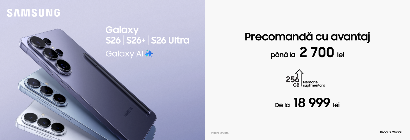 Precomandă cu avantaj noul Galaxy S26, S26+ sau S26 Ultra!