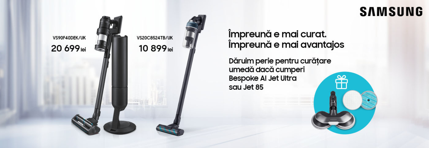 Curățenie perfectă doar cu Samsung!