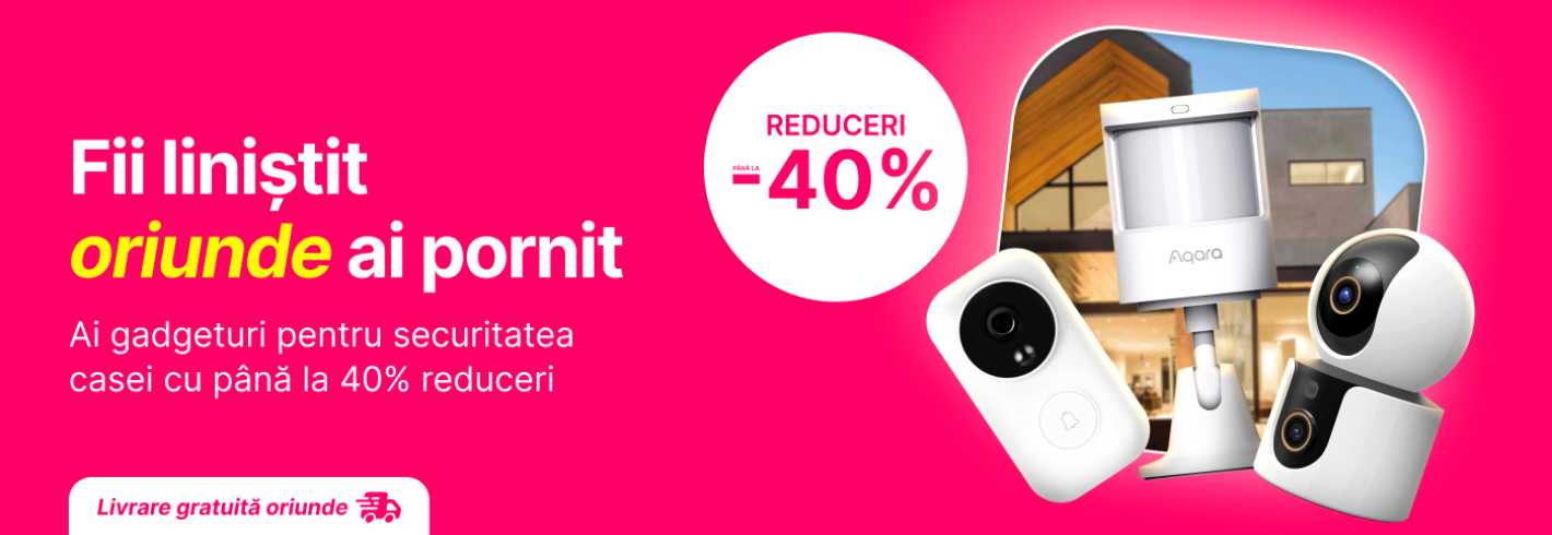 Alege gadgeturi pentru securitatea casei și fii liniștit oriunde ai pornit!