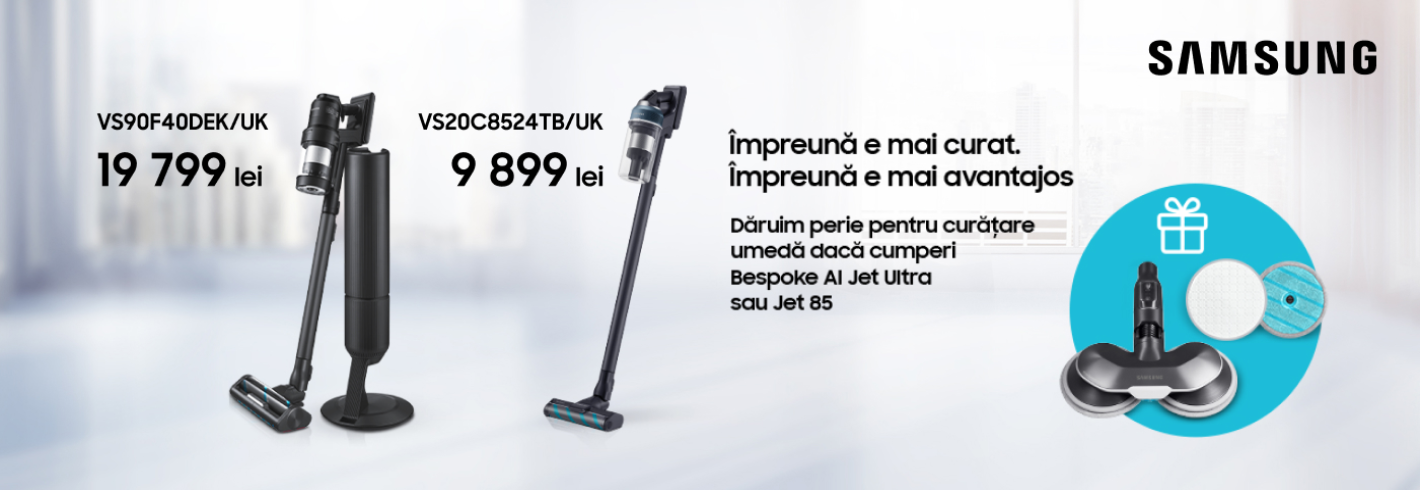 Curățenie perfectă doar cu Samsung!