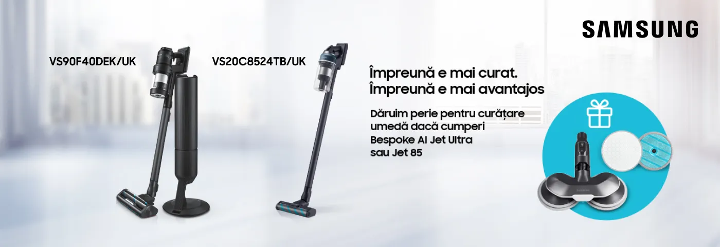 Curățenie perfectă doar cu Samsung!