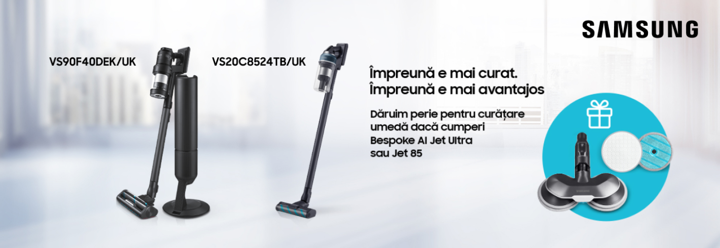 Curățenie perfectă doar cu Samsung!